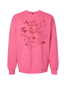 Say Howdy Stay Rowdy Sweatshirt